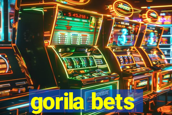 gorila bets